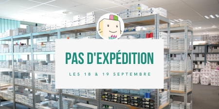 Pas d'expédition les 18 & 19 septembre 2024