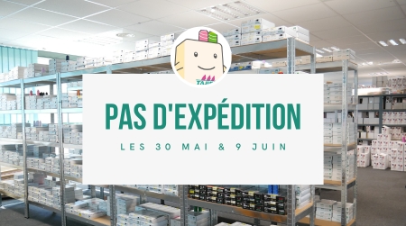 Pas d'expédition le 30 Mai et le 9 Juin