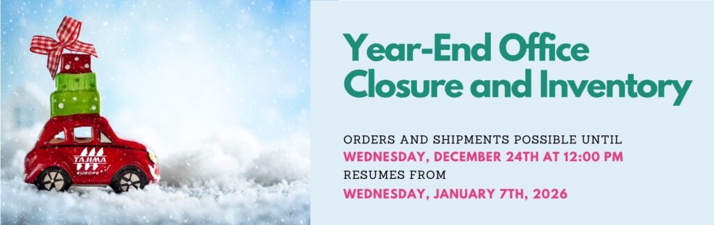 Tajima Europe Year-End Office Closure and Inventory