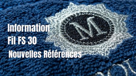 Information pour les brodeurs les références des fils Madeira FS 30 évoluent